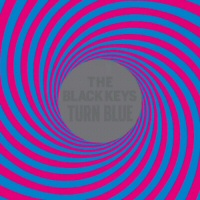 Turn blue - THE BLACK KEYS